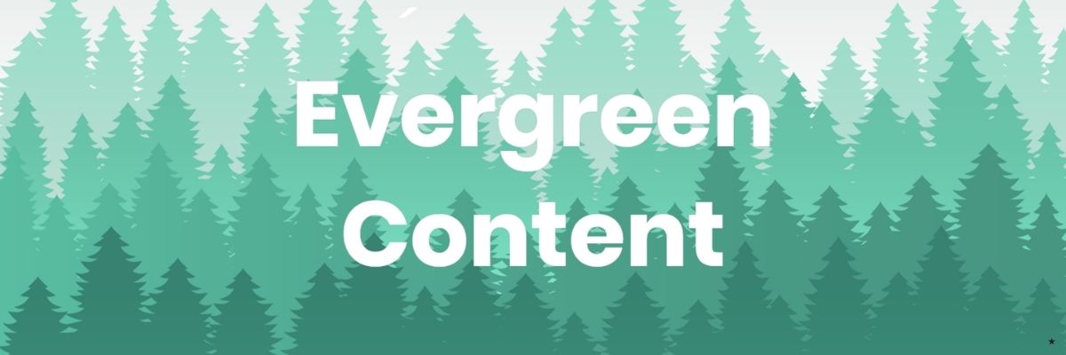 Evergreen İçerik Nedir, Neden Önemlidir